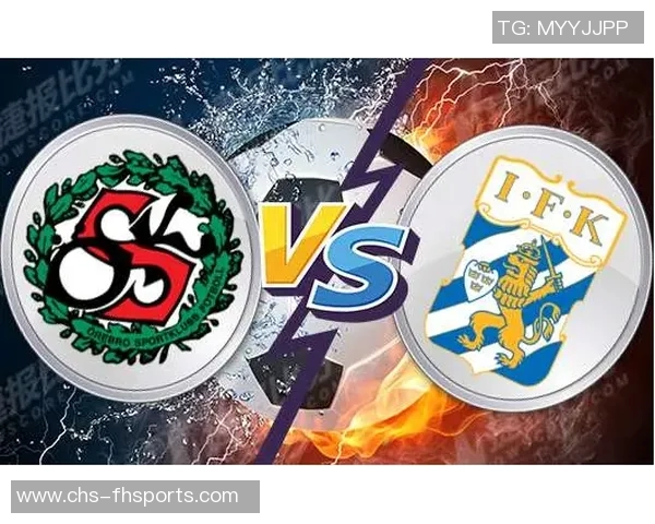 奥雷布洛与哥德堡的激烈对决谁能笑到最后分析比赛前景与看点 奥雷布洛与哥德堡的激烈对决谁能笑到最后分析比赛前景与看点